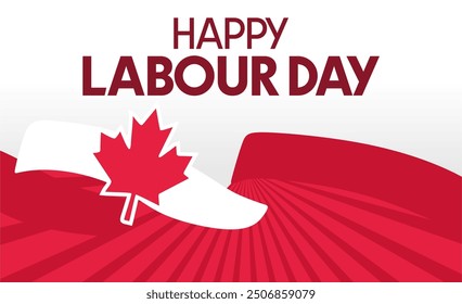 Happy Canada Labour Day to all Canadian workers