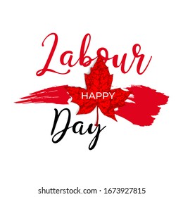 Happy Canada labour day vector label with red maple leaf and brush stripe on white background. Canadian Labor day banner, poster, flyer, placard, greeting card, national symbol flag