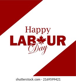 Happy Canada labour day vector  on white background. Canadian Labor day banner, poster, flyer, placard, greeting card, national symbol flag