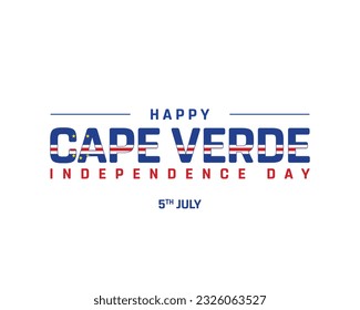 Happy Cape Verde Independence Day, Cape Verde Independence Day, Cape Verde, Flag of Cape Verde, 5th July, 5 July, National Day, Independence day, Typographic Design, Typography, Cabo Independence