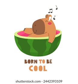 Capibara feliz escuchando música, relajándose. Vector de dibujos animados estilo personaje plano. Palabras Nacidas para ser cool.