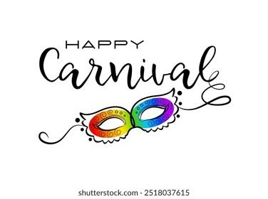 Feliz carnaval. Tarjeta de felicitación Abstractas. Diseño dibujado a mano creativo. Letras de pincel moderno con máscara de arco iris elegante. Ilustración vectorial.