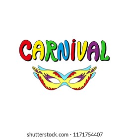 Happy Carnival Festive illustration.  Hand drawn Carnival title with colorful lettering and facial mask. Popular Event in Brazil. Vector element for design business cards, invitations, gift cards.