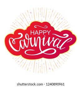 Happy Carnival Festive illustration. Hand drawn Carnival lettering on hand drawn fireworks background. Popular Event in Brazil. Vector illustration for design, posters, cards, invitations, gift.