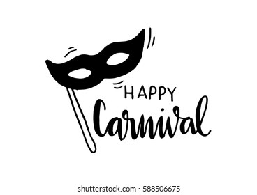 Happy Carnival with Masquerade. Modern Calligraphy. Hand Lettered