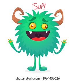 Happy cartoon monster saying 'Sup'. Halloween vector illustration of funny monster 