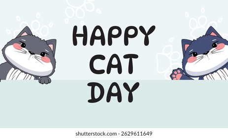Happy Cat Day banner with two gray cartoon cats, pink cheeks, playful paws, paw print background, vector art
