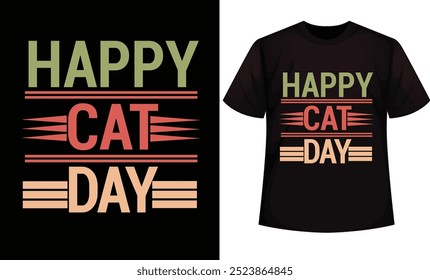 Happy Cat Day quotes typography Design for t-shirt, cards, frame artwork, bags, mugs, stickers, banner, poster and icon etc. Fully Editable Print Ready Happy Cat Day T-Shirt Template - Vector.