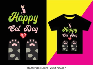 Happy cat day t-shirt design, Typography modern T-shirt design for man and woman, Vector file, Ready for print.
