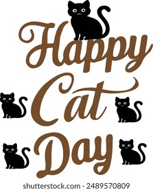 Happy cat day, typographic T shirt design Vector Illustration
