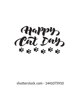 Happy cat day vector hand lettering International cat day with illustration of cat's paw fingerprint isolated on white background. Modern calligraphy. Typography design for greeting card, poster EPS10