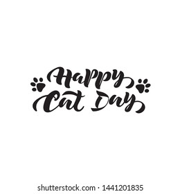 Happy cat day vector hand lettering International cat day with illustration of cat's paw fingerprint isolated on white background. Modern calligraphy. Typography design for greeting card, poster EPS10