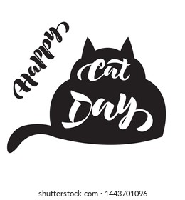 Happy cat day - vector hand lettering International cat day. Cats sihlouette illustration. Modern brush calligraphy. Typography design for greeting card, sticker, poster, banner. EPS10