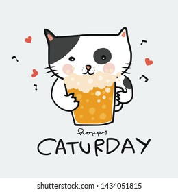 Happy Caturday cat with beer cartoon doodle vector illustration