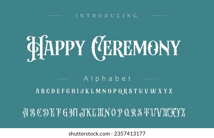 Happy Ceremony Font. Alphabet. Script. Typeface. Label .Vintage typeface. For labels and different type designs