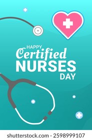 Happy Certified Nurses Day. Design poster greetings for the health and medical work of the annual event in March 19