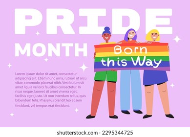 Happy characters holding placard with quote Born this way, LGBT rainbow flag, Pride month concept. Poster, banner template with bold typography. Vector illustration