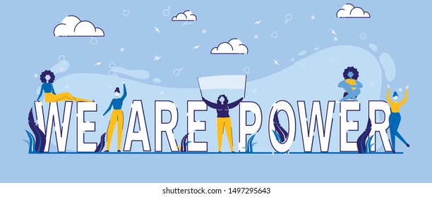 Happy Characters Standing or Sitting around We are Power Typography Flat Cartoon Vector Illustration. Woman with Streamer. Feminist Movement Demonstration. Gender Equality. Feminism Rights Fight.
