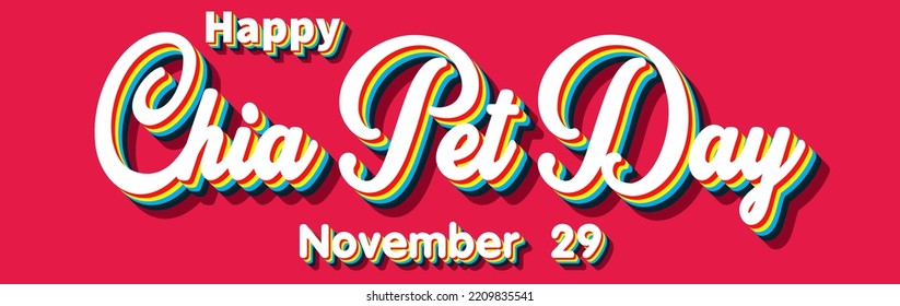 Happy Chia Pet Day, November 29. Calendar of November Retro Text Effect, Vector design