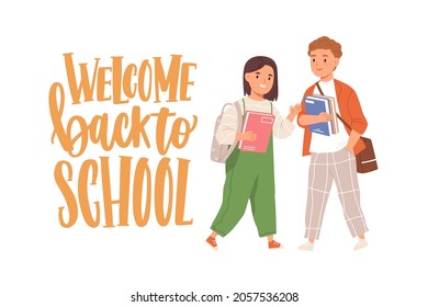 Happy children with books and bags and Welcome Back to School lettering. Junior schoolkids smiling. Girl and boy with schoolbags. Colored flat vector illustration of kids isolated on white background.