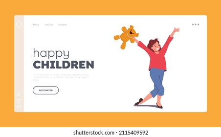 Happy Children Landing Page Template. Girl with Toy, Little Child Playing, Kid with Teddy Bear Laugh and Running. Kids Character Activity, Recreation, Fun Game. Cartoon People Vector Illustration