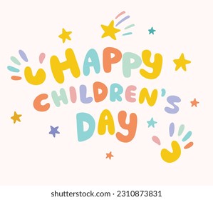 Happy Children's Day. Greeting card for Children's Day. Happy children's day for international children celebration Hand-drawn vector colored letters, stars in cartoon style.