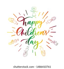 Happy  Children's Day. Hand lettering inscription.