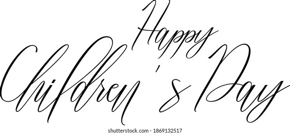Happy Children's Day Hand lettering Cursive Text Phrase Happiness Quote  