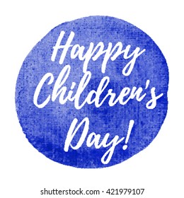 Happy Children's Day Holiday, celebration, card, poster, logo, lettering, words, text written on blue painted background vector illustration
