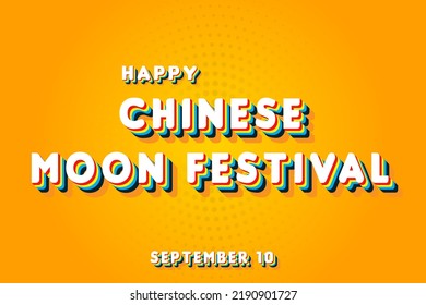 Happy Chinese Moon Festival, September 10. Calendar of September Retro Text Effect, Vector design