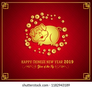 Happy  Chinese New Year  2019 year of the pig.  Lunar new year