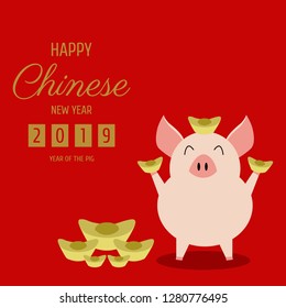 Happy Chinese new year 2019 greeting card with cute pig hold the gold for meaning wealth .