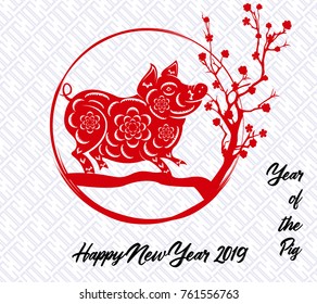 Happy  Chinese New Year  2019 year of the pig.  Lunar new year