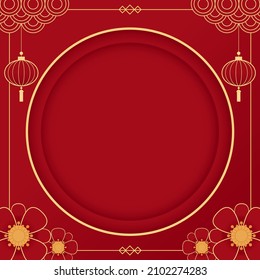 Happy Chinese new year 2022. Chinese new year banner with circle for show product. Greeting card. China frame with lantern on red background.