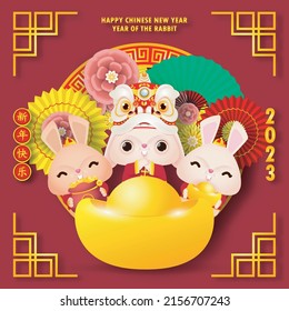 Happy Chinese new year 2023 greeting card cute rabbit with lion dance and chinese gold ingots, year of the rabbit zodiac, gong xi fa cai cartoon character isolated vector Translate Happy New Year