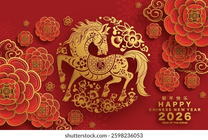 Happy chinese new year 2026 the horse zodiac sign with flower,lantern,asian elements red and gold color paper cut style on color background. ( Translation : happy new year 2026 year of the horse )
