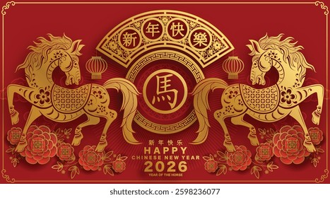 Happy chinese new year 2026 the horse zodiac sign with flower,lantern,asian elements red and gold color paper cut style on color background. ( Translation : happy new year 2026 year of the horse )
