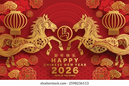 Happy chinese new year 2026 the horse zodiac sign with flower,lantern,asian elements red and gold color paper cut style on color background. ( Translation : happy new year 2026 year of the horse )
