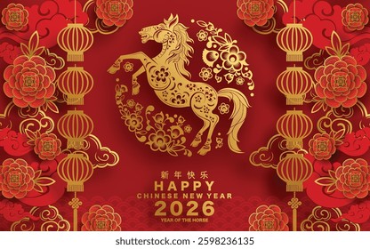 Happy chinese new year 2026 the horse zodiac sign with flower,lantern,asian elements red and gold color paper cut style on color background. ( Translation : happy new year 2026 year of the horse )
