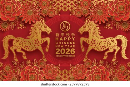 Happy chinese new year 2026 the horse zodiac sign with flower,lantern,asian elements red and gold color paper cut style on color background. ( Translation : happy new year 2026 year of the horse )
