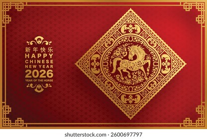 Happy chinese new year 2026 the horse zodiac sign with flower,lantern,asian elements red and gold color paper cut style on color background. ( Translation : happy new year 2026 year of the horse )
