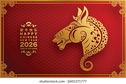 Happy chinese new year 2026 the horse zodiac sign with flower,lantern,asian elements red and gold color paper cut style on color background. ( Translation : happy new year 2026 year of the horse )

