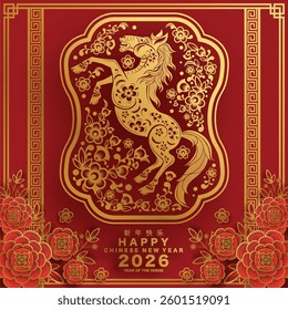 Happy chinese new year 2026 the horse zodiac sign with flower,lantern,asian elements red and gold color paper cut style on color background. ( Translation : happy new year 2026 year of the horse )
