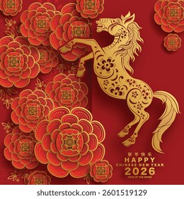 Happy chinese new year 2026 the horse zodiac sign with flower,lantern,asian elements red and gold color paper cut style on color background. ( Translation : happy new year 2026 year of the horse )
