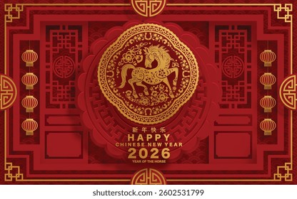 Happy chinese new year 2026 the horse zodiac sign with flower,lantern,asian elements red and gold color paper cut style on color background. ( Translation : happy new year 2026 year of the horse )
