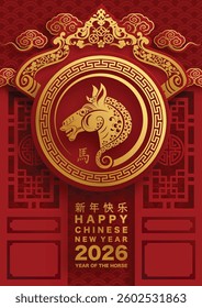 Happy chinese new year 2026 the horse zodiac sign with flower,lantern,asian elements red and gold color paper cut style on color background. ( Translation : happy new year 2026 year of the horse )
