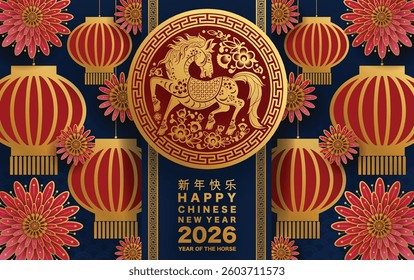 Happy chinese new year 2026 the horse zodiac sign with flower,lantern,asian elements red and gold color paper cut style on color background. ( Translation : happy new year 2026 year of the horse )

