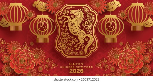 Happy chinese new year 2026 the horse zodiac sign with flower,lantern,asian elements red and gold color paper cut style on color background. ( Translation : happy new year 2026 year of the horse )
