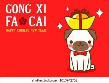 Happy chinese new year with cute cartoon pug and "Gong xi fa cai" greeting word meaning "Happy New Year" in english. Postcard, greeting card. Flat design. Colored vector illustration.