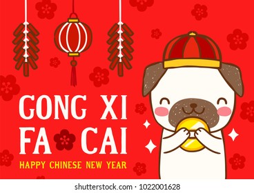 Happy chinese new year with cute cartoon pug and "Gong xi fa cai" greeting word meaning "Happy New Year" in english. Postcard, greeting card, poster. Flat design. Colored vector illustration.